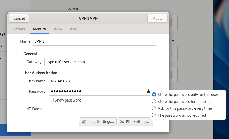 In the VPN connection settings, enter VPN server, username and password which you have got in the Customer Portal earlier