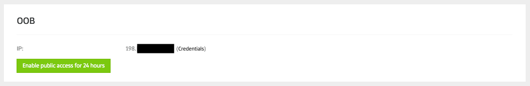 click Enable public access for 24 hours in the OOB section of the server's details page