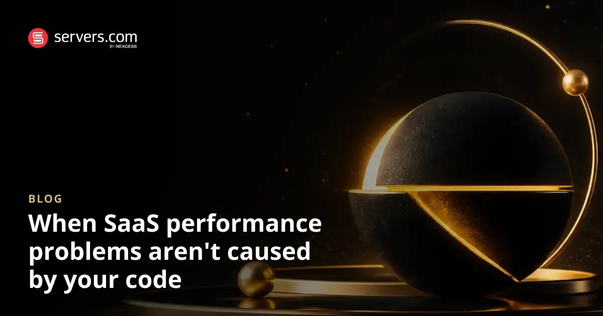 The Infrastructure Problem Behind SaaS Performance Issues
