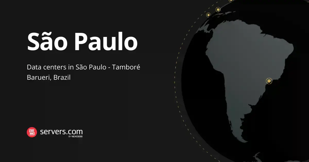 Data centers in São Paulo | Servers.com by Nexcess