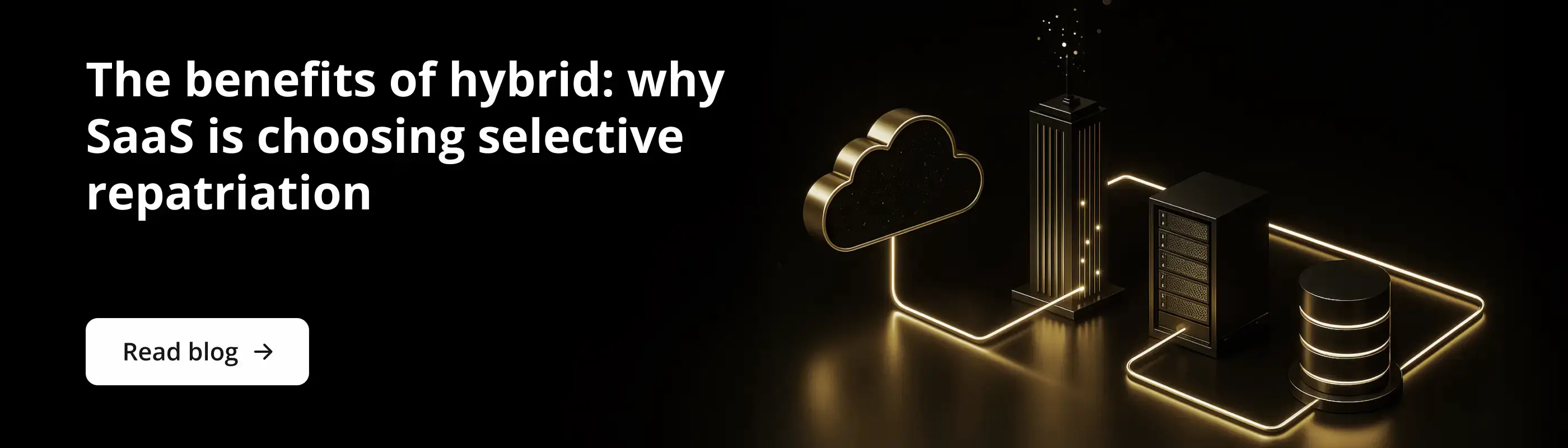 The benefits of hybrid: why SaaS is choosing selective repatriation