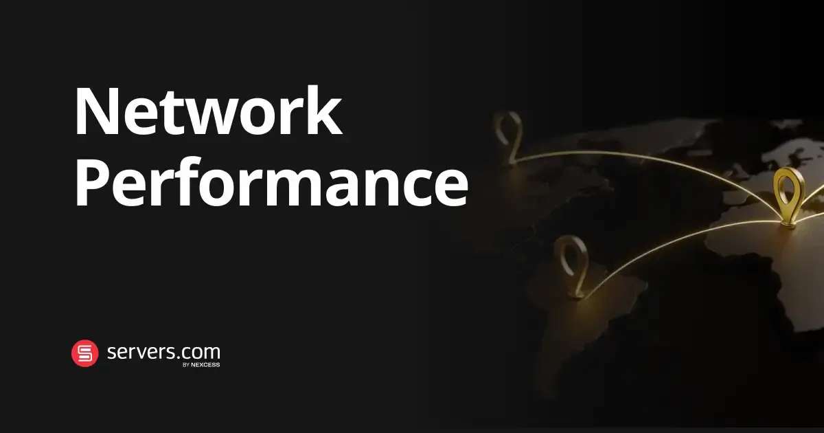 Network Performance Service Network Performance | servers.com