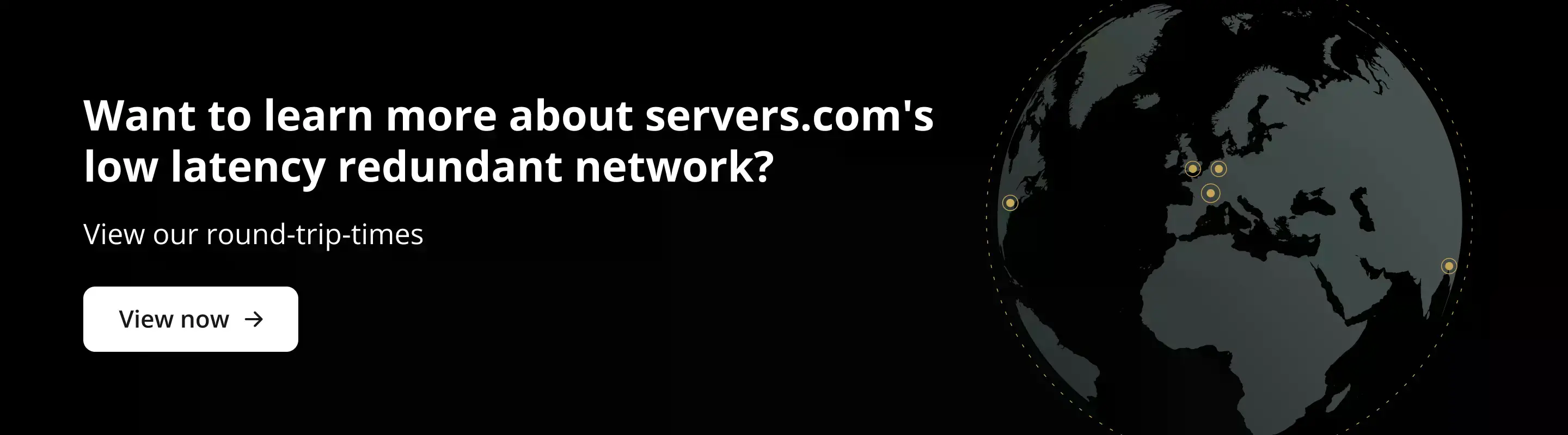 Want to learn more about servers.com&rsquo;s low latency, redundant network?