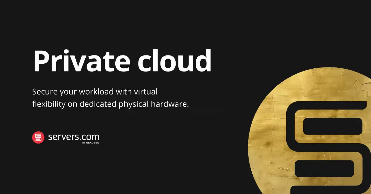 Private Cloud Solutions Provider | Servers.com by Nexcess