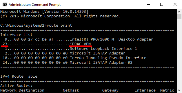 Run the route print command and note the interface number of the VPN connection
